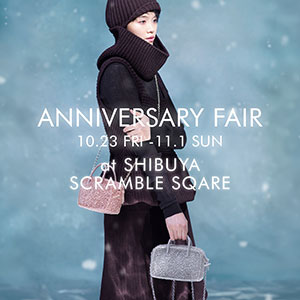 渋谷スクランブルスクエア店 ANNIVERSARY FAIRのお知らせ